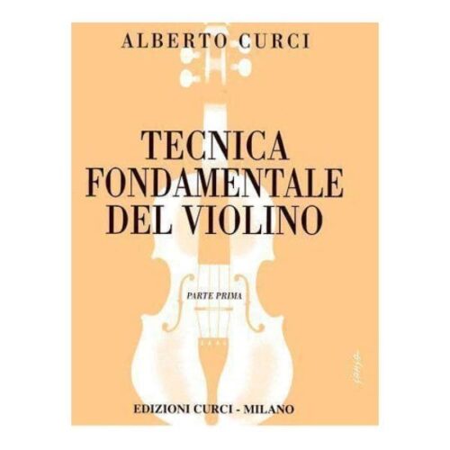 Alberto Curci, Tecnica fondamentale del violino, Parte prima