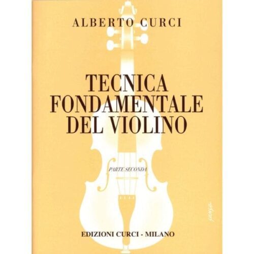 Alberto Curci, Tecnica fondamentale del violino, Parte seconda